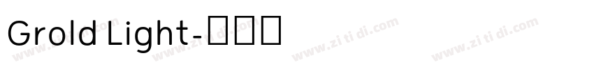 Grold Light字体转换 Grold Light字体转换